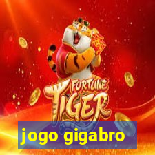 jogo gigabro